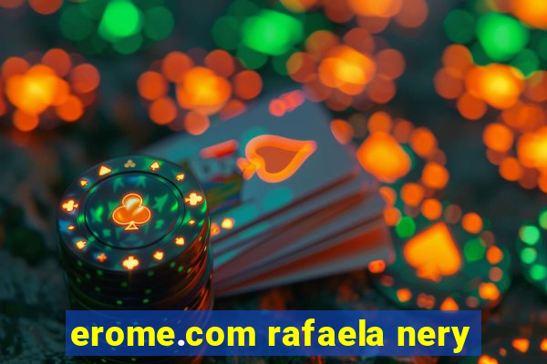 erome.com rafaela nery